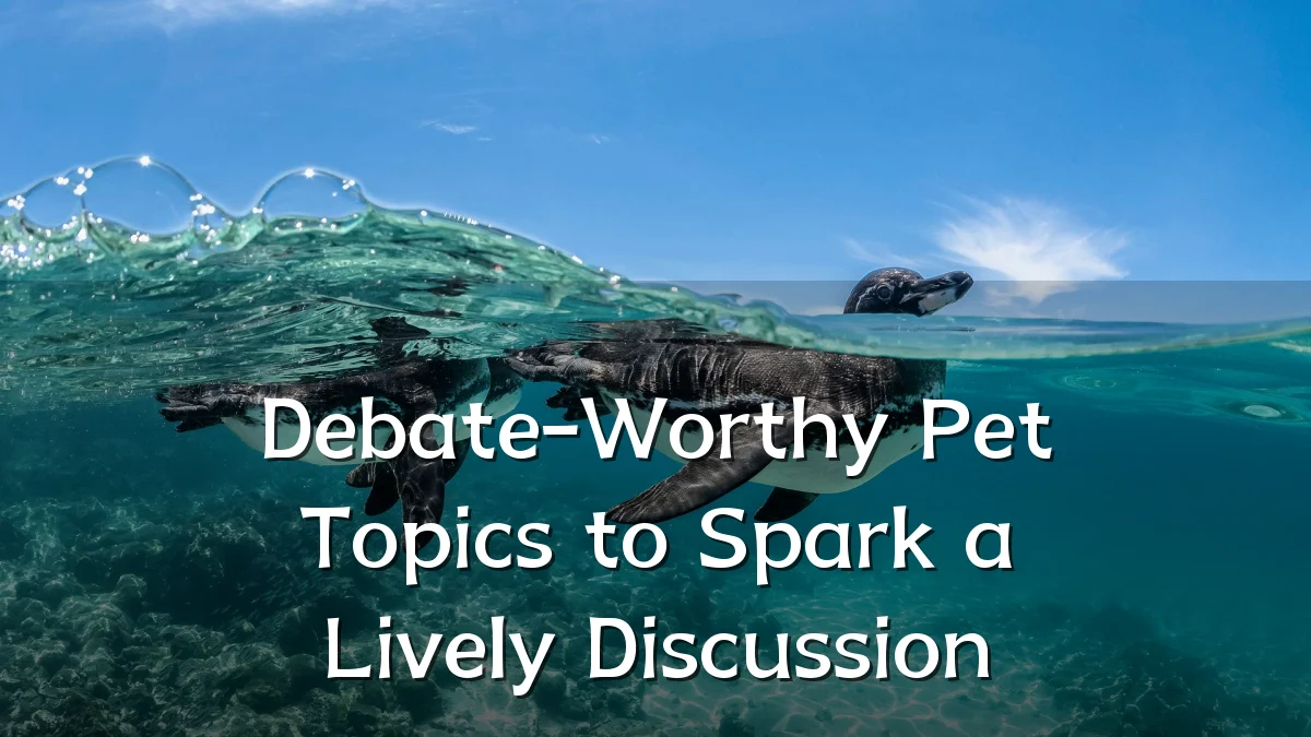 Debate-Worthy Pet Topics to Spark a Lively Discussion