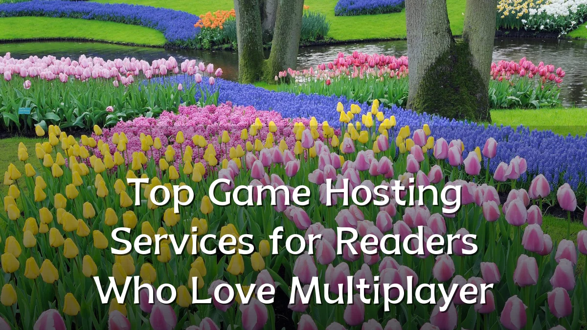Top Game Hosting Services for Readers Who Love Multiplayer