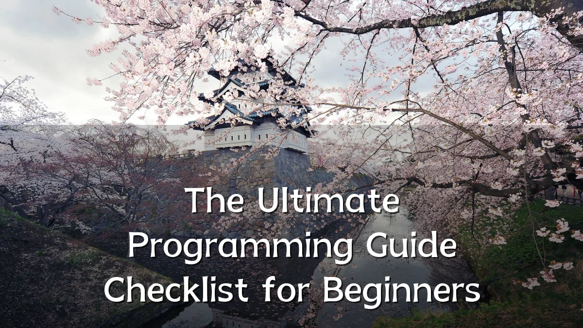The Ultimate Programming Guide Checklist for Beginners
