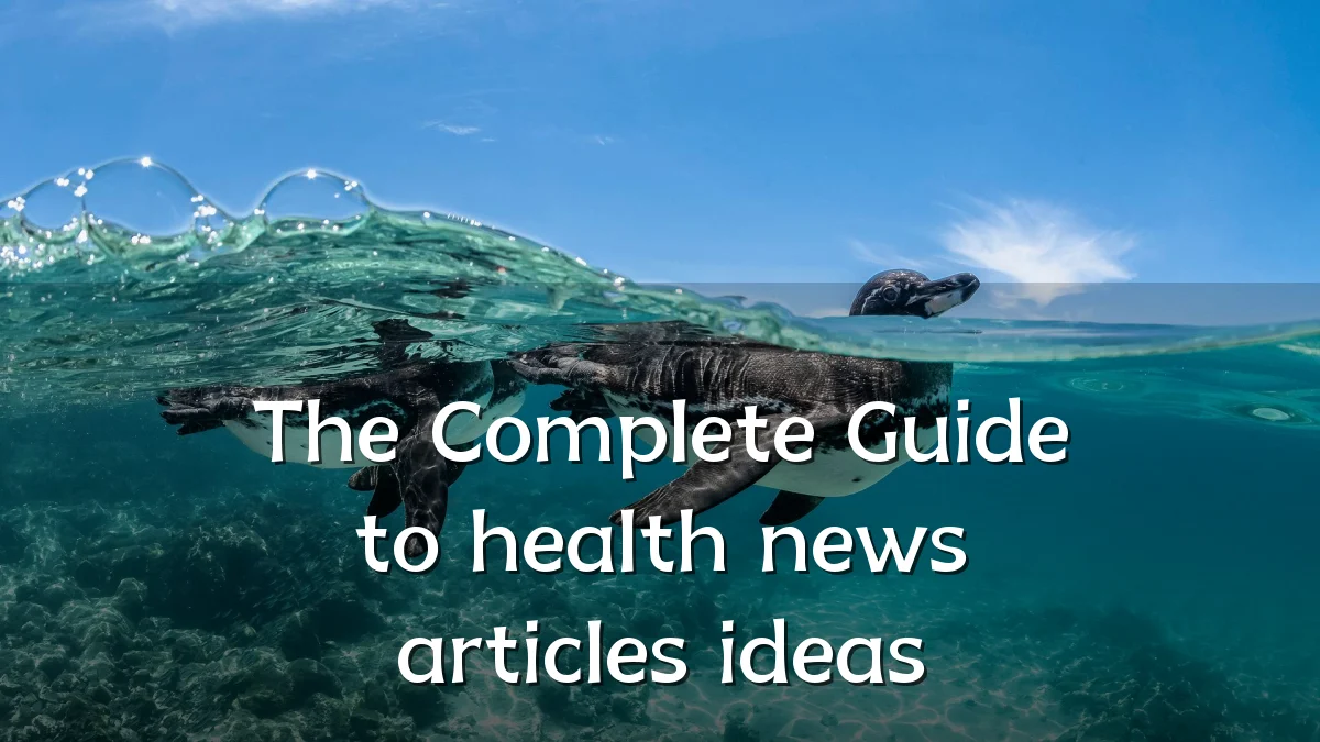 The Complete Guide to health news articles ideas