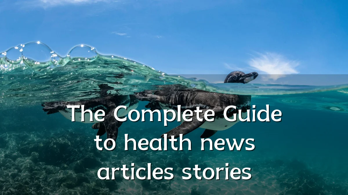 The Complete Guide to health news articles stories
