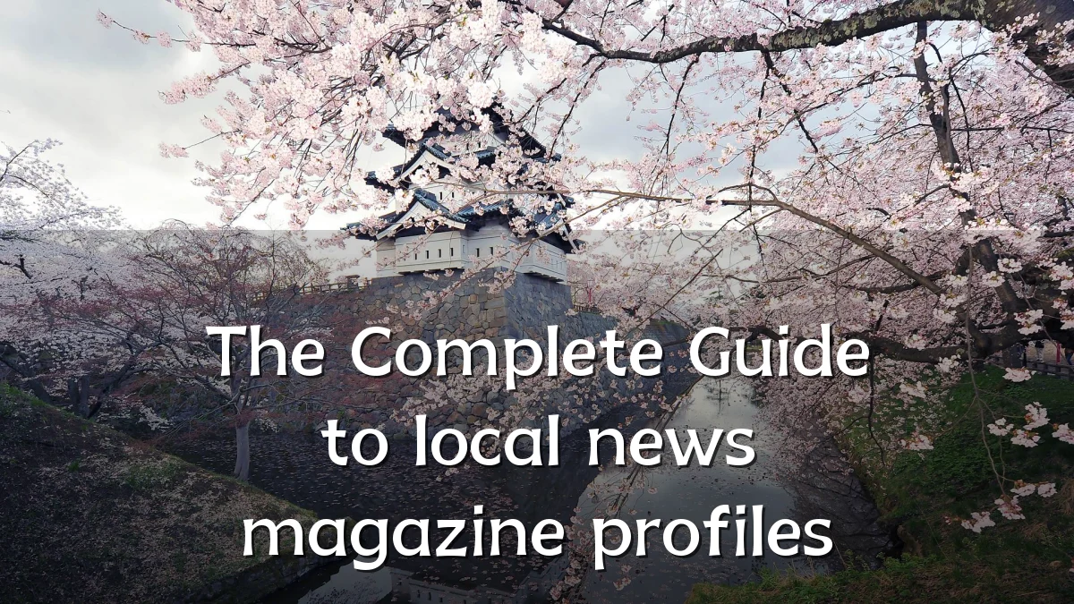 The Complete Guide to local news magazine profiles
