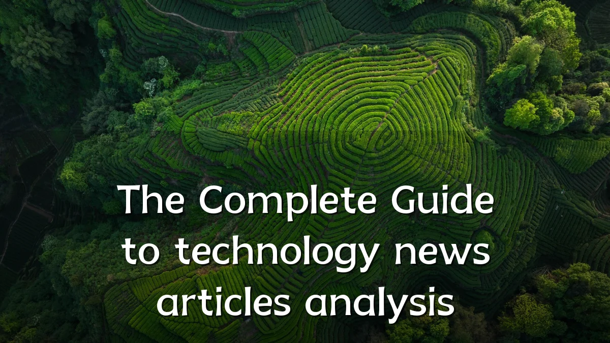 The Complete Guide to technology news articles analysis