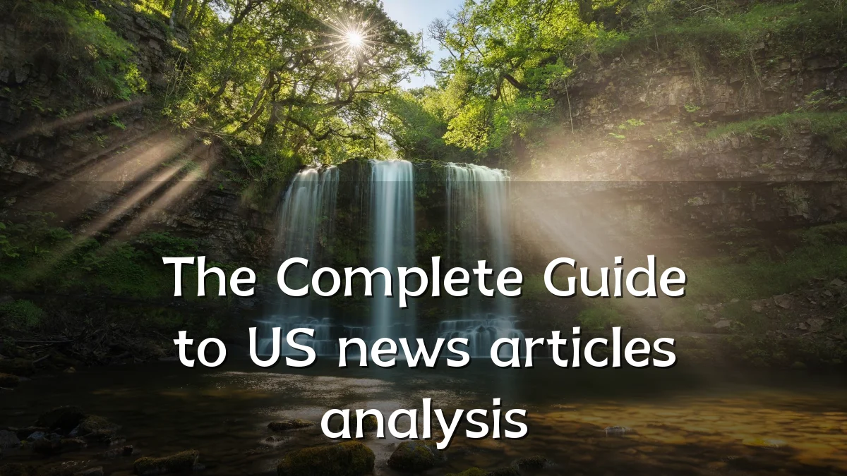 The Complete Guide to US news articles analysis