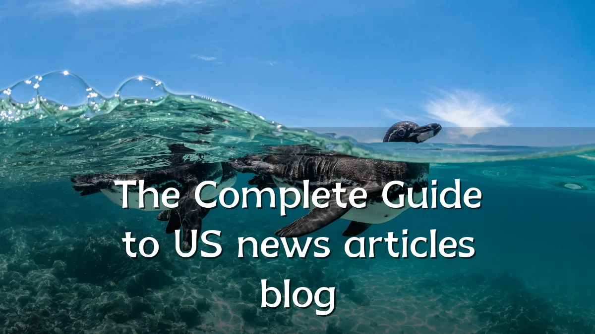 The Complete Guide to US news articles blog