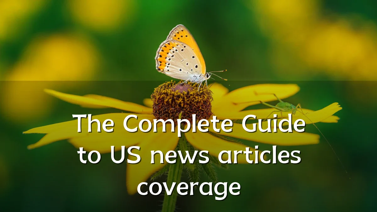 The Complete Guide to US news articles coverage