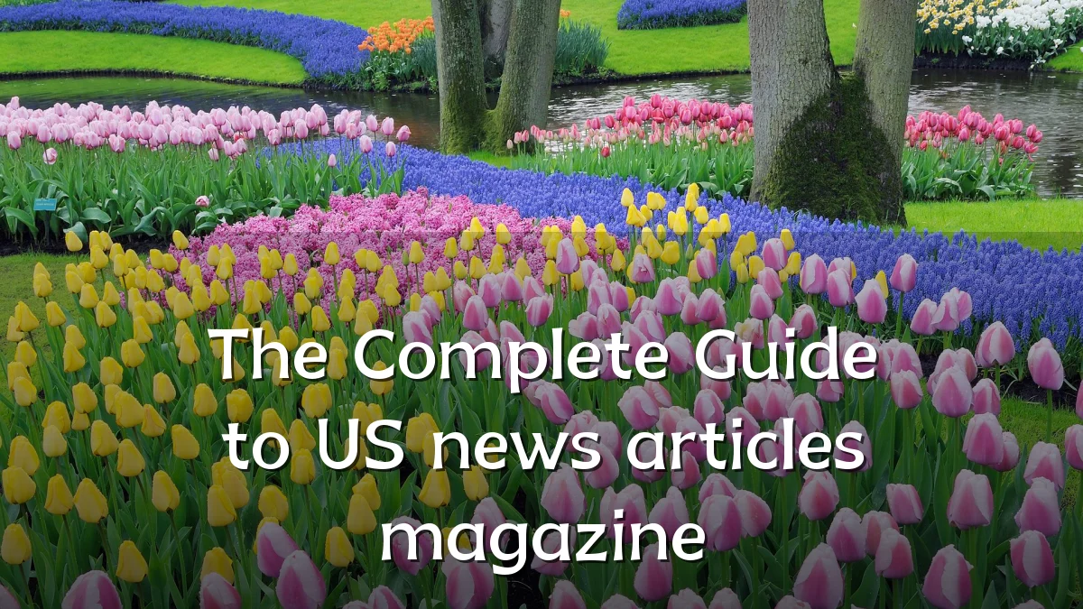 The Complete Guide to US news articles magazine