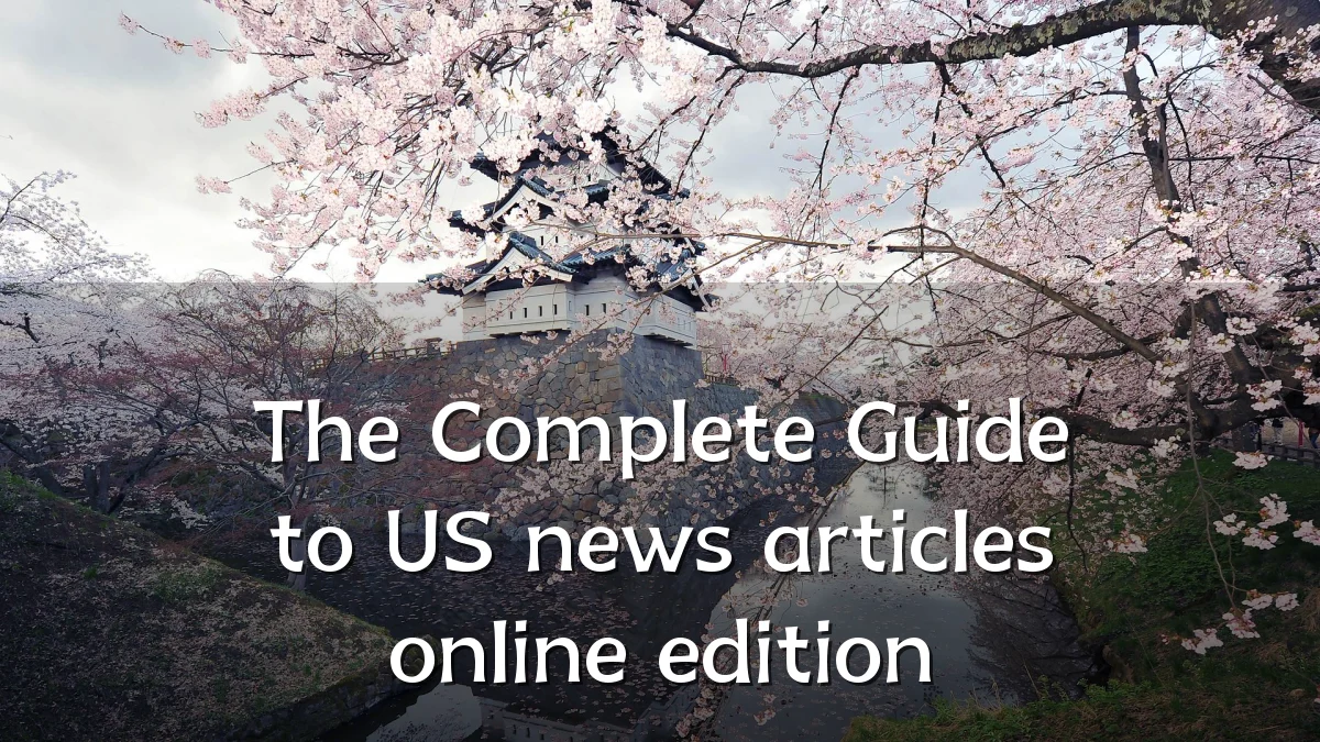 The Complete Guide to US news articles online edition