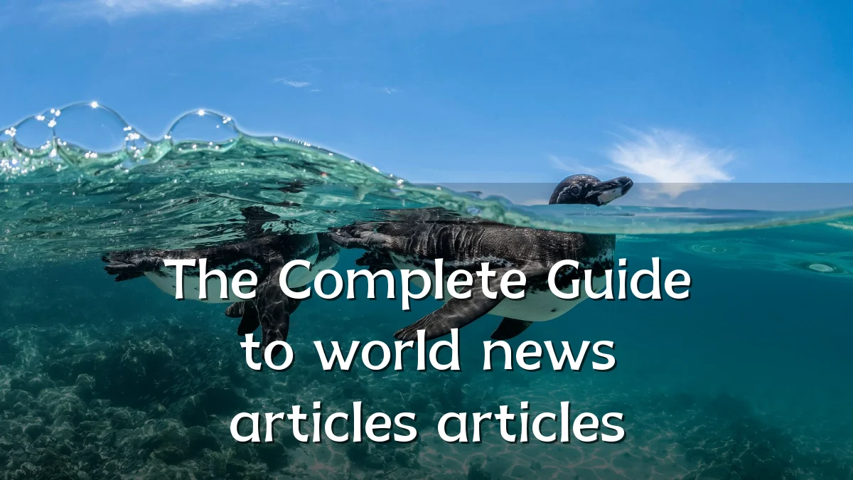 The Complete Guide to world news articles articles