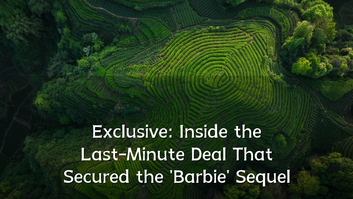 Exclusive: Inside the Last-Minute Deal That Secured the 'Barbie' Sequel