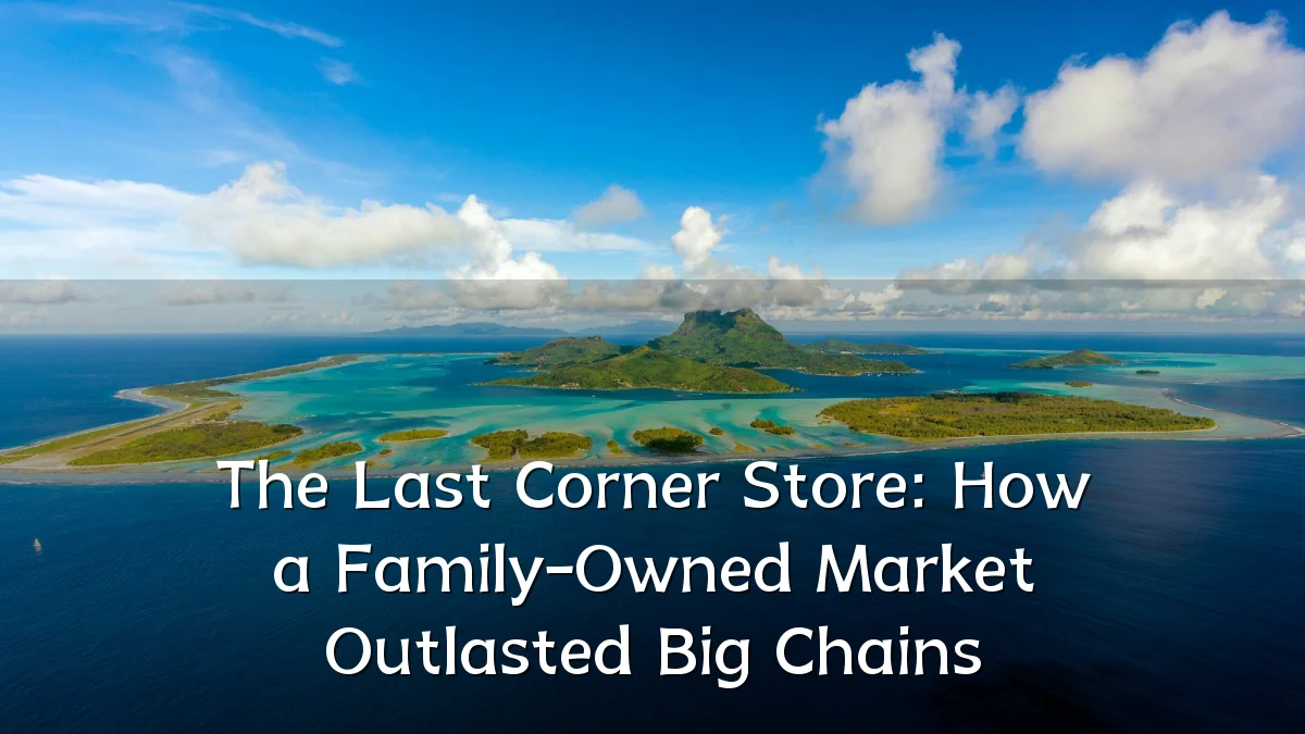 The Last Corner Store: How a Family-Owned Market Outlasted Big Chains